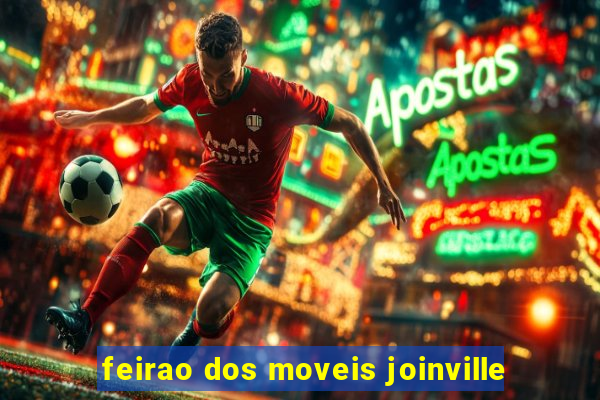 feirao dos moveis joinville